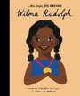 Little People, BIG DREAMS: Wilma Rudolph
