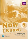 Now I Know 5 Speaking and Vocabulary Book Now I Know 5 Speaking and Vocabulary Book