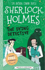 Sherlock Holmes: The Dying Detective Sherlock Holmes: The Dying Detective