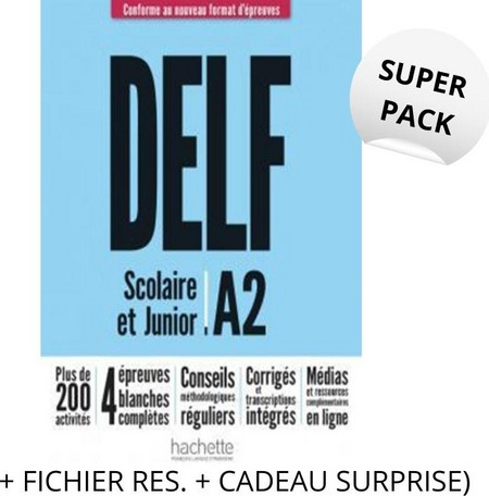 DELF SCOLAIRE & JUNIOR A2 SUPER PACK (+ FICHIER RES. + CADEAU SURPRISE) NOUVEAU FORMAT