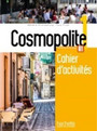 Cosmopolite 1 : Cahier d'activites