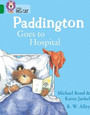Paddington Goes to Hospital Paddington Goes to Hospital