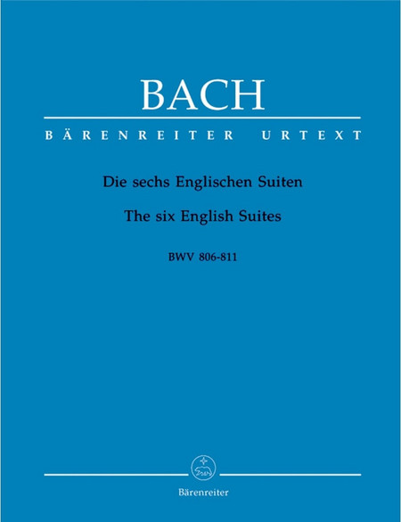Johann Sebastian Bach - The Six English Suites BWV 806-811 (Editor: Durr, Alfred) URTEXT