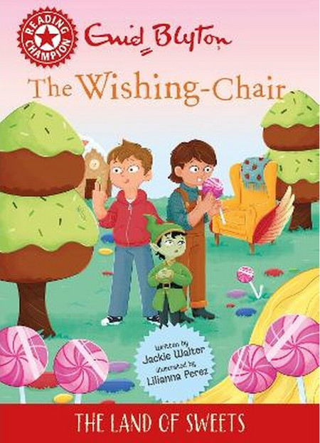 Reading Champion: Wishing-Chair: Land of Sweets