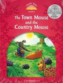Classic Tales Level 2: The Town Mouse and the Country Mouse Classic Tales Level 2: The Town Mouse and the Country Mouse