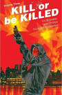 Kill or Be Killed Volume 3 Kill or Be Killed Volume 3