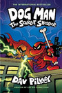 Dog Man 12: The Scarlet Shedder Dog Man 12: The Scarlet Shedder