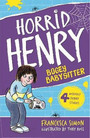 Horrid Henry and the Bogey Babysitter Horrid Henry and the Bogey Babysitter