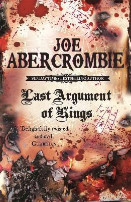Last Argument Of Kings: Book Three Joe Abercrombie Gollancz 2009 Paperback / softback