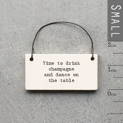 Επιγραφή μικρή - Time to drink champagne. 3x0,2x4 εκ