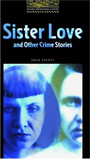 Sister Love and Other Crime Stories Sister Love and Other Crime Stories