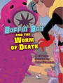 Boffin Boy And The Worm of Death Boffin Boy And The Worm of Death