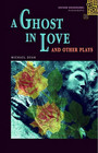 A Ghost in Love and Other Plays A Ghost in Love and Other Plays