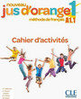 Nouveau Jus d'Orange 1 Cahier d'Activités Nouveau Jus d'Orange 1 Cahier d'Activités