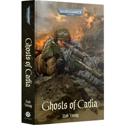 Warhammer 40,000 - Ghosts of Cadia (Hardback)