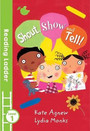 Shout Show and Tell! Shout Show and Tell!