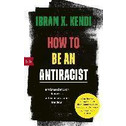 How To Be an Antiracist - Ibram X. Kendi | BestPrice.gr