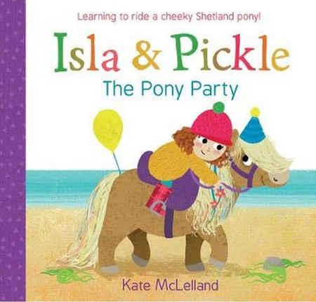 Isla and Pickle: The Pony Party