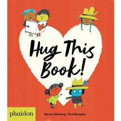 Hug This Book! - Phaidon Press Ltd - Board book