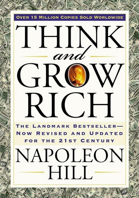 Napoleon Hill, Think and Grow Rich: the 21st century edition (Language English)