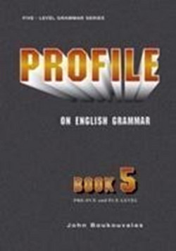 Profile on English Grammar 5 - PRE-FCE and FCE Level