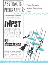 15th International History, Philosophy and Science Teaching Conference - Abstracts & Programme (IHPST 2019)