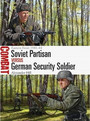 Soviet Partisan vs German Security Soldier Soviet Partisan vs German Security Soldier