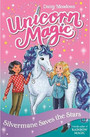Unicorn Magic: Silvermane Saves the Stars Unicorn Magic: Silvermane Saves the Stars