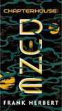 Chapterhouse: Dune Chapterhouse: Dune