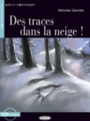Des traces dans la neige ! Des traces dans la neige !