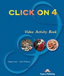 Click on 4 Video Activity Book Click on 4 Video Activity Book