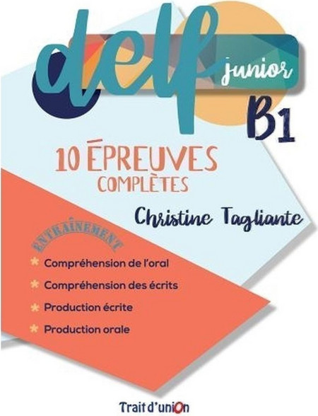 DELF JUNIOR B1 NOUVEAUX FORMATS 10 EPREUVES COMPLETES