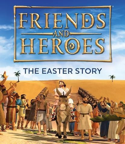 Friends and Heroes: The Easter Story