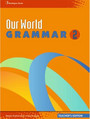 Our World 2 Grammar Teacher's Our World 2 Grammar Teacher's