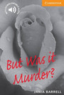 But Was It Murder? But Was It Murder?