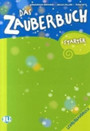 Das Zauberbuch: Lehrerhandbuch Starter Das Zauberbuch: Lehrerhandbuch Starter