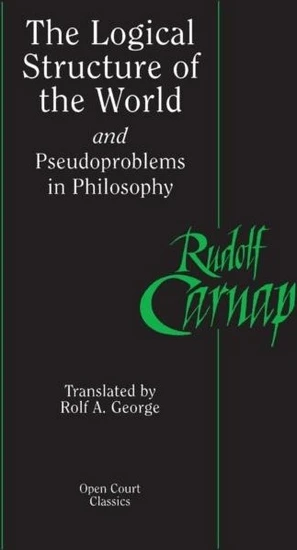 The Logical Structure of the World and Pseudoproblems in Philosophy ...