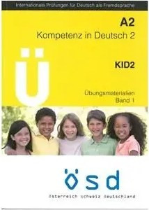 U OSD KOMPETENZ IN DEUTSCH 2 KID A2 (Βιβλίο προετοιμασίας)
