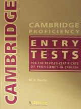Cambridge Proficiency Entry Tests - For the Revised Certificate of Proficiency in English: Students's Book