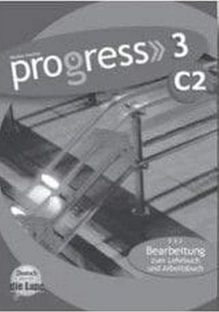 Progress 3 (C2) Bearbeitung zum Lehrbuch und Arbeitsbuch