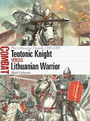 Teutonic Knight vs Lithuanian Warrior Teutonic Knight vs Lithuanian Warrior