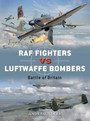 RAF Fighters vs Luftwaffe Bombers RAF Fighters vs Luftwaffe Bombers