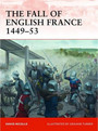 The Fall of English France 1449–53 The Fall of English France 1449–53