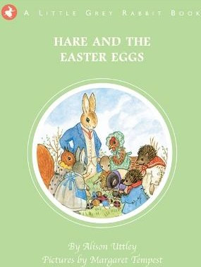 Little Grey Rabbit: Hare and the Easter Eggs