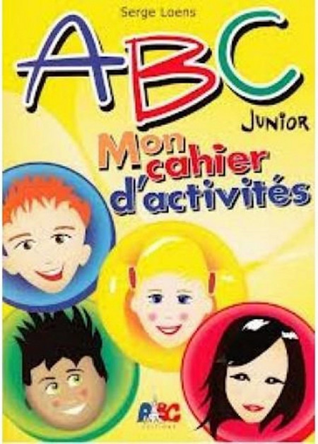 Abc Junior A: Mon Cahier d'activites