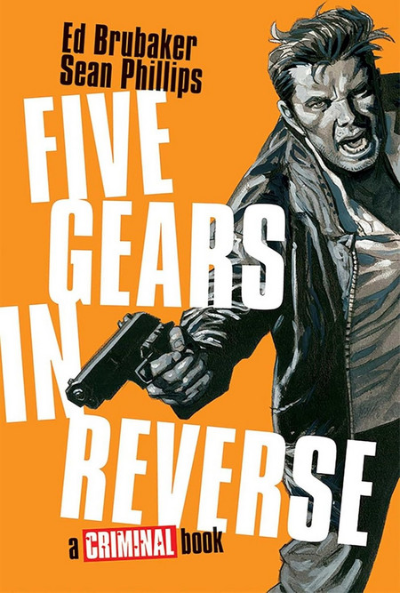FIVE GEARS IN REVERSE: A CRIMINAL BOOK - Image Comics