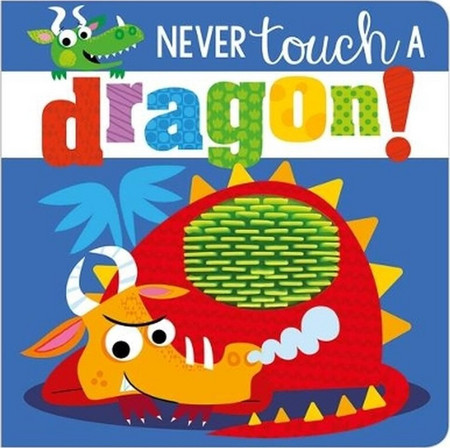 Never Touch a Dragon