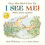 Guess How Much I Love You: I See Me! Guess How Much I Love You: I See Me!
