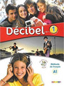 Décibel 1: Livre de l'élève A1 + CD MP3 + DVD Décibel 1: Livre de l'élève A1 + CD MP3 + DVD