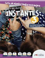 Instantes 3 Pack (Alumno + Ejercicios + Glosario) Instantes 3 Pack (Alumno + Ejercicios + Glosario)